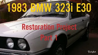 1983 BMW 323i E30 Restoration Project - Part 1