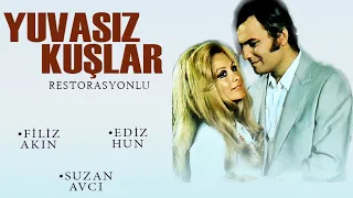 Yuvasız Kuşlar Türk Filmi |  FULL | FİLİZ AKIN | EDİZ HUN | RESTORASYONLU