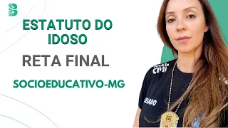 ESTATUTO DO IDOSO | SÓ QUESTÕES | RETA FINAL SOCIOEDUCATIVO-MG