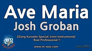 Josh Groban-Ave Maria (1 Minute Instrumental) [ZZang KARAOKE]