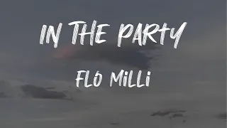 Flo Milli - In The Party (Lyrics) | (La, la, la, la, la, la) Since you bad, ho, come catch him if y