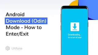 Android Download/Odin Mode: What Is It  & How to Enter or Exit Download Mode