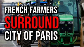 French Farmers Surround Paris, Demand End To Green Agenda, Tax Hikes