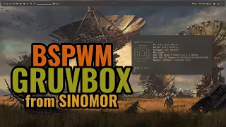 BSPWM Gruvbox from Sinomor