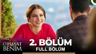 O Hayat Benim 2. Bölüm