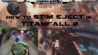 Titanfall 2 - How to Stim Eject w/ Controller Cam