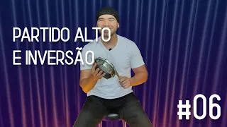 #06 - Mini Curso de Tamborim / Partido Alto e Inversão