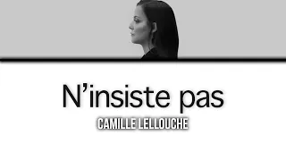 Camille Lellouche 'N'insiste pas' - Lyrics/Paroles