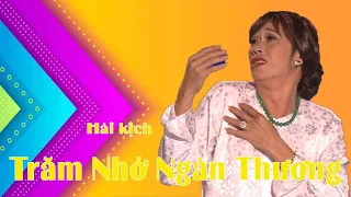 Hài kịch Trăm Nhớ Ngàn Thương: Cười lăn lộn với Hoài Linh, Chí Tài, Phi Nhung và Uyên Chi