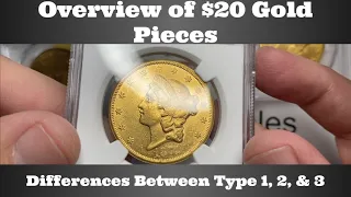 Overview of $20 Gold Pieces - Identifying Differences Between Type 1, 2, & 3