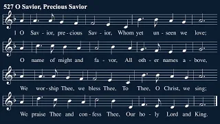 Hymn 527: O Savior, Precious Savior