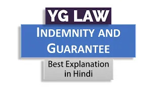 Indemnity and Guarantee - Law of Contracts - In Hindi