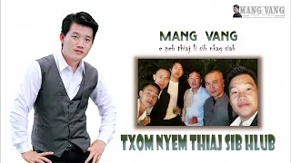 txom nyem thiaj sib hlub - Mang Vang [Official Audio] 2022