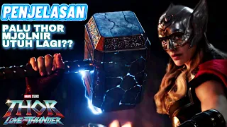 Kenapa Palu MJOLNIR Kembali UTUH? Tidak Hancur! Penjelasan MJOLNIR Thor Love and Thunder INDONESIA