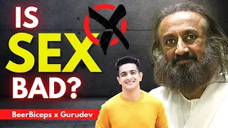 IS SEX BAD? Is Celibacy Important For Spiritual Growth? #NoFap | Gurudev x BeerBiceps