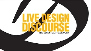 LIVE DESIGN DISCOURSE THE ESSENTIAL FRAMEWORK 2 0 1 7 - 2 0 1 8