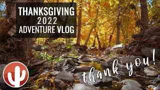 THANKSGIVING 2022 Vlog | Seven Springs Recreation Area Adventure | Arizona