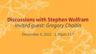 A conversation between Gregory Chaitin and Stephen Wolfram, Part 2