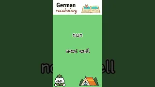 nun (now) | German language vocabulary