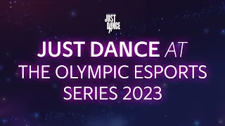 JUST DANCE x OLYMPIC ESPORT SERIES