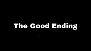 The good ending song meme (let her go)