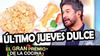 El gran premio de la cocina - Programa 29/04/21 - "ÚLTIMO JUEVES DULCE"