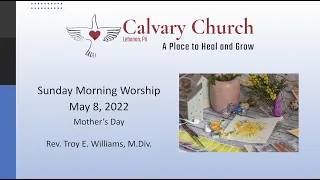 Sunday Morning Worship - 05/08/2022 - Mother's Day