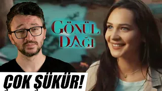 GÖNÜL DAĞI İnceleme - ÇOK ŞÜKÜR!