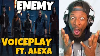 FIRST TIME HEARING! VoicePlay featuring Alexa - Enemy | Reaction