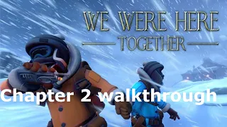 We Were Here Together Chapter 2 Walkthrough
