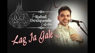 Lag ja gale | Woh Kaun Thi | The Rahul Deshpande Collective