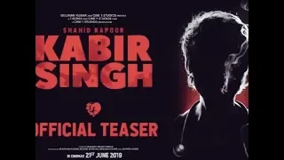 Kabir Singh – Official Teaser ll Shahid Kapoor ll Kiara Advani ll Sandeep Reddy Vanga