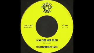 The Emergency Stairs - I Can See Her Eyes! (Garage Punk Revival)