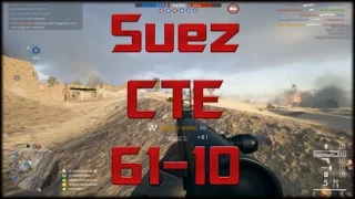 Bf1 | CTE Suez | 61-10 | 8.35 and RSC 1917 Gameplay