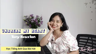 UNBREAK MY HEART (Tony Braxton)Học Tiếng Anh Qua Bài Hát |Thảo Kiara