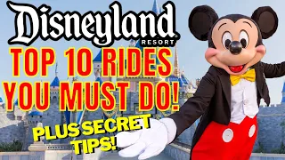 Disneyland’s TOP 10 ATTRACTIONS You MUST Do | PLUS TIPS and SECRETS You Need To Know!