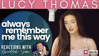 ALWAYS REMEMBER ME THIS WAY with LUCY THOMAS | Bruddah🤙🏼Sam's REACTION VIDEOS