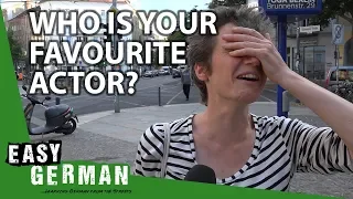 Who is your favourite Actor? | Easy German 252
