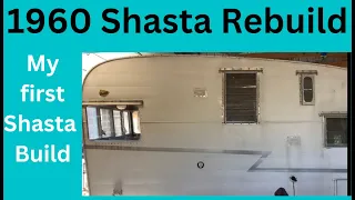 1960 Shasta teardown and rebuild gets started for vintage camper travel trailer.