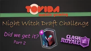 Night Witch Draft Challenge Round 2 - Clash Royale