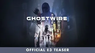 Ghostwire: Tokyo – Official E3 Teaser (AU/NZ)