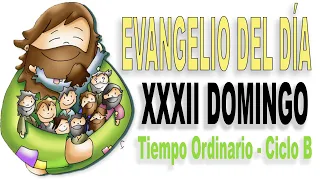 【32】 DOMINGO XXXII del Tiempo Ordinario | Ciclo B 🔥 Evangelio del Día 7 de NOVIEMBRE