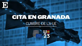 Cumbre de la UE: cita en Granada | Programa especial en directo