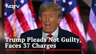 Donald Trump Pleads "Not Guilty" In Secret Documents Case, Faces 37 Charges