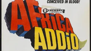 Africa addio (1966) [Goodbye Africa - Africa: Blood and Guts]