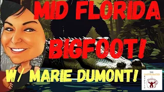 Mid Florida Bigfoot Research w/ Marie Dumont! - #112 The Caffeinated Cryptid