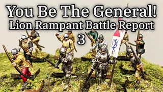 Lion Rampant | You be the General Battle Report | Part 3