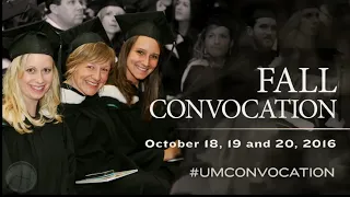 2016 UM Fall Convocation - October 19, 3:30 pm