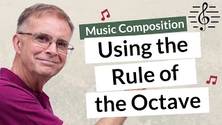 What to Do With the Rule of the Octave - Music Composition