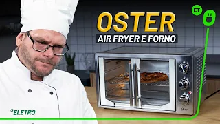 Oster Air Fryer French Door: fritadeira sem óleo e forno ("Air Forno"?)